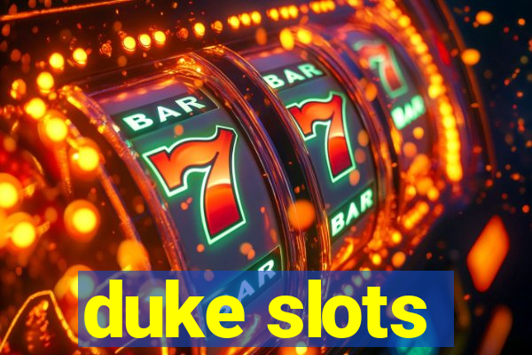 duke slots